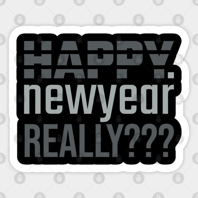 New Year // really? Sticker by vectorhelowpal